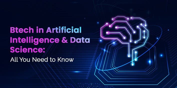B.TECH Artificial Intelligence and Data Science